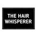 The Hair Whisperer - Removable Patch - Pull Patch - Removable Patches That Stick To Your Gear