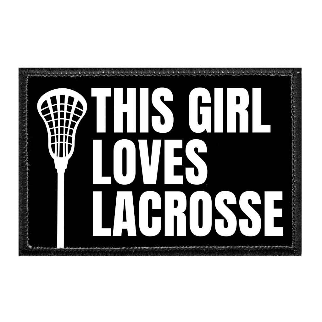This Girl Loves Lacrosse - Removable Patch - Pull Patch - Removable Patches That Stick To Your Gear