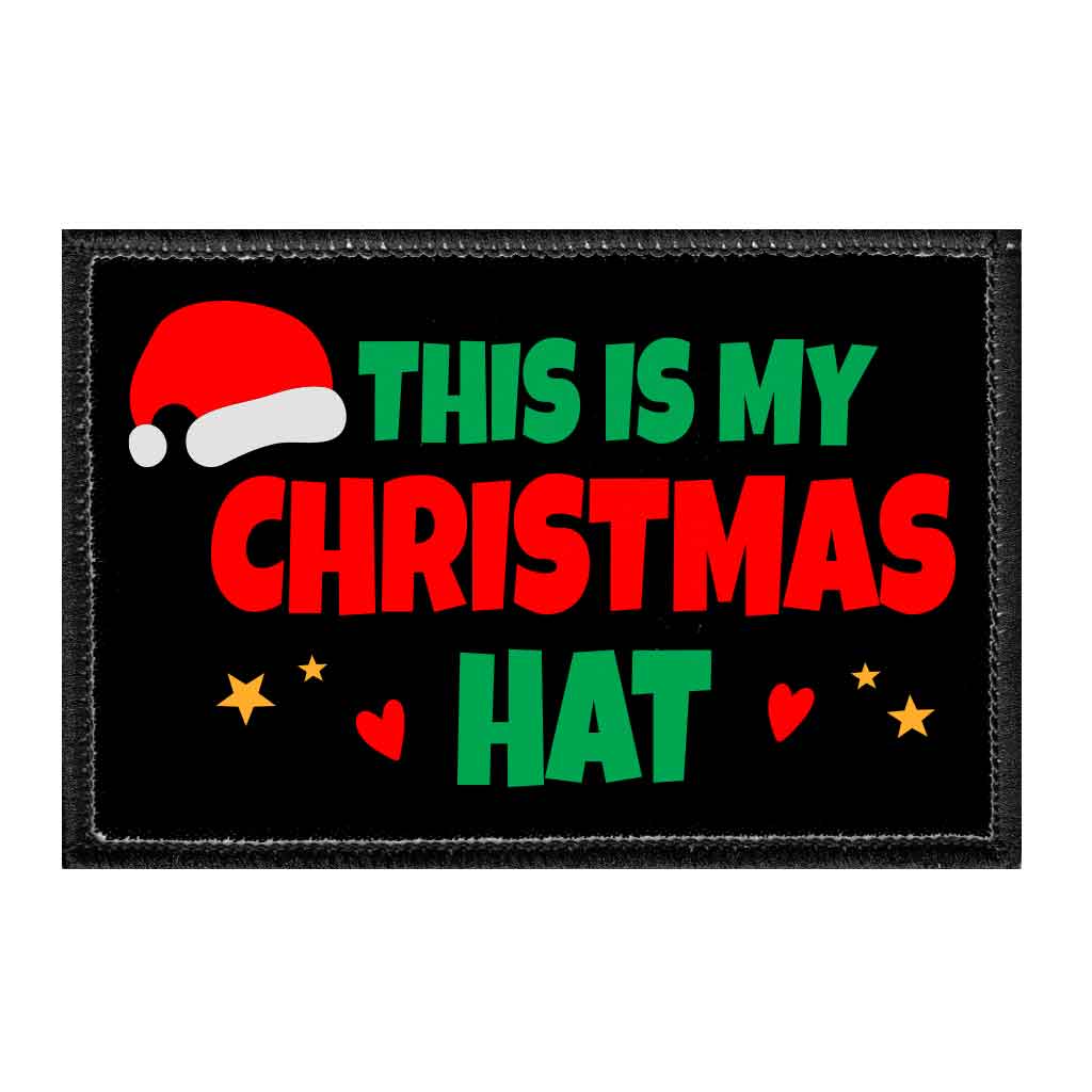 This Is My Christmas Hat - Removable Patch - Pull Patch - Removable Patches That Stick To Your Gear