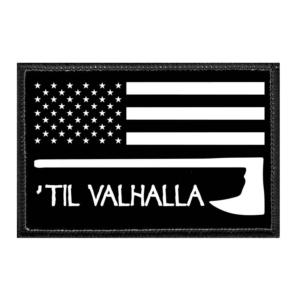 Til Valhalla - US Flag - Black And White - Removable Patch - Pull Patch - Removable Patches That Stick To Your Gear