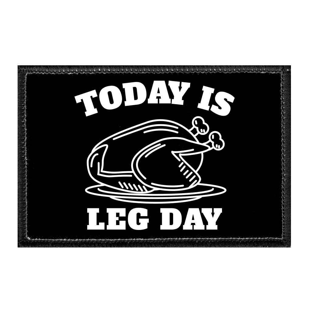 Today Is Leg Day - Thanksgiving - Removable Patch - Pull Patch - Removable Patches For Authentic Flexfit and Snapback Hats