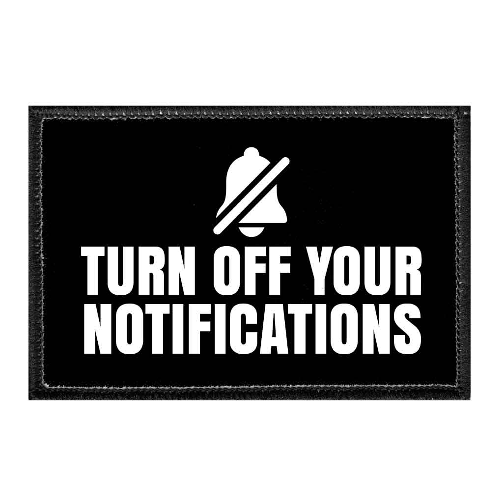 Turn Off Your Notifications - Removable Patch - Pull Patch - Removable Patches For Authentic Flexfit and Snapback Hats