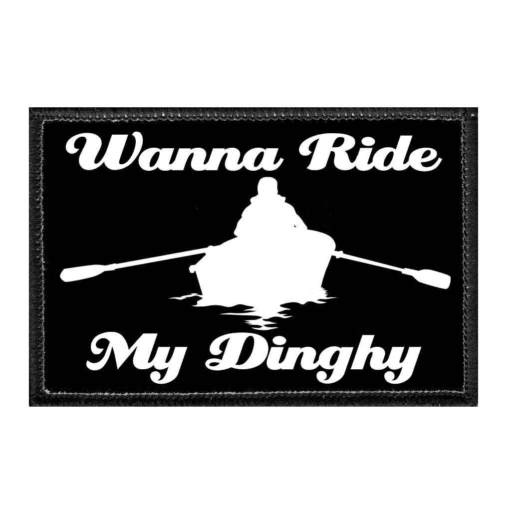 Wanna To Ride My Dinghy - Removable Patch - Pull Patch - Removable Patches For Authentic Flexfit and Snapback Hats