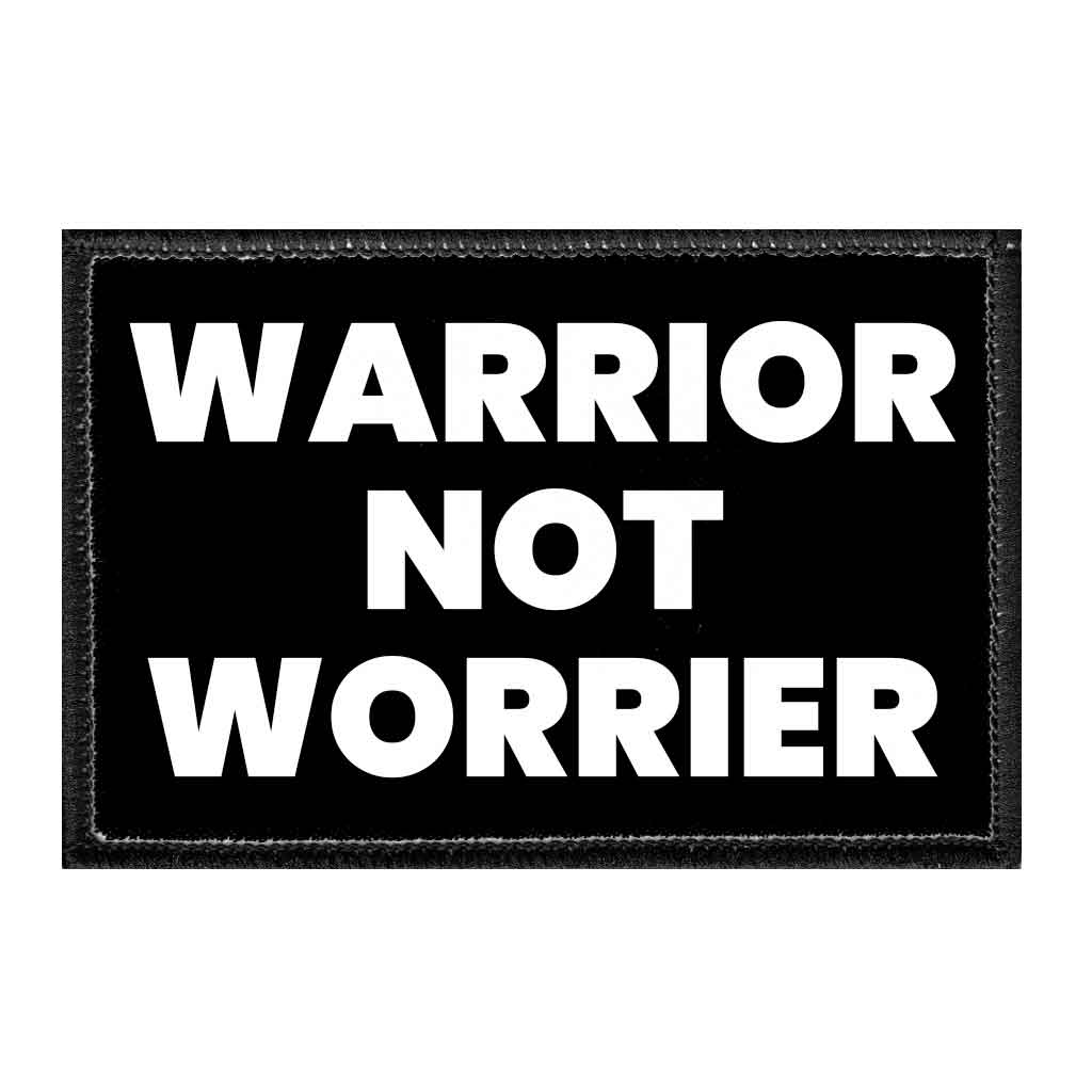 Warrior Not Worrier - Removable Patch - Pull Patch - Removable Patches For Authentic Flexfit and Snapback Hats