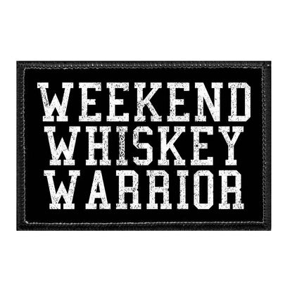Weekend Whiskey Warrior - Removable Patch - Pull Patch - Removable Patches For Authentic Flexfit and Snapback Hats
