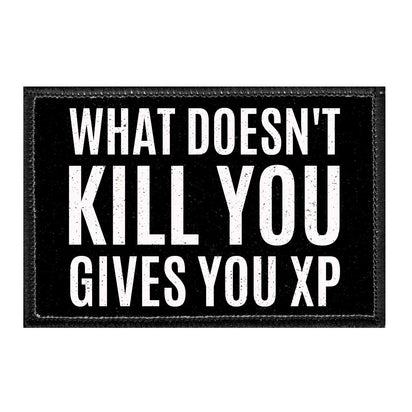 What Doesn't Kill You Gives You XP - Removable Patch - Pull Patch - Removable Patches For Authentic Flexfit and Snapback Hats