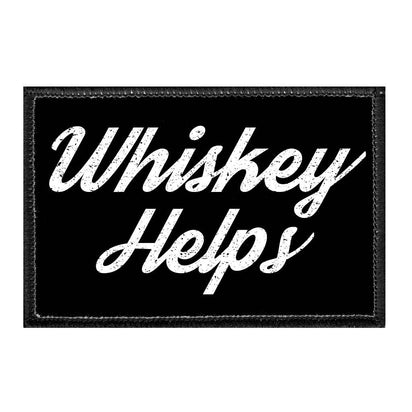 Whiskey Helps - Removable Patch - Pull Patch - Removable Patches For Authentic Flexfit and Snapback Hats