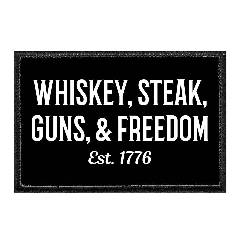 Whiskey, Steak, Guns, & Freedom - Removable Patch - Pull Patch - Removable Patches For Authentic Flexfit and Snapback Hats