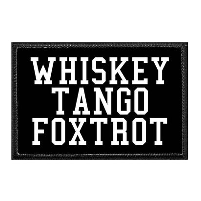Whiskey Tango Foxtrot - Removable Patch - Pull Patch - Removable Patches For Authentic Flexfit and Snapback Hats