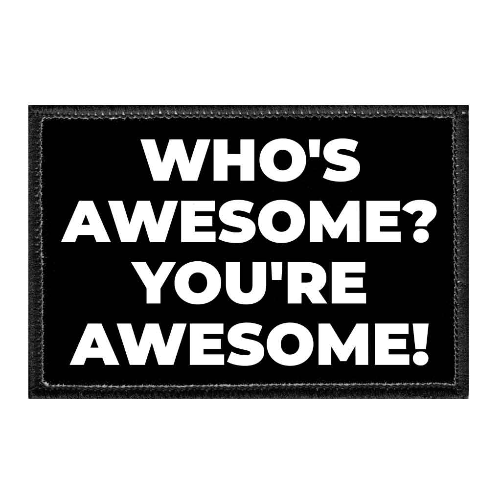Who's Awesome? You're Awesome! - Removable Patch - Pull Patch - Removable Patches For Authentic Flexfit and Snapback Hats