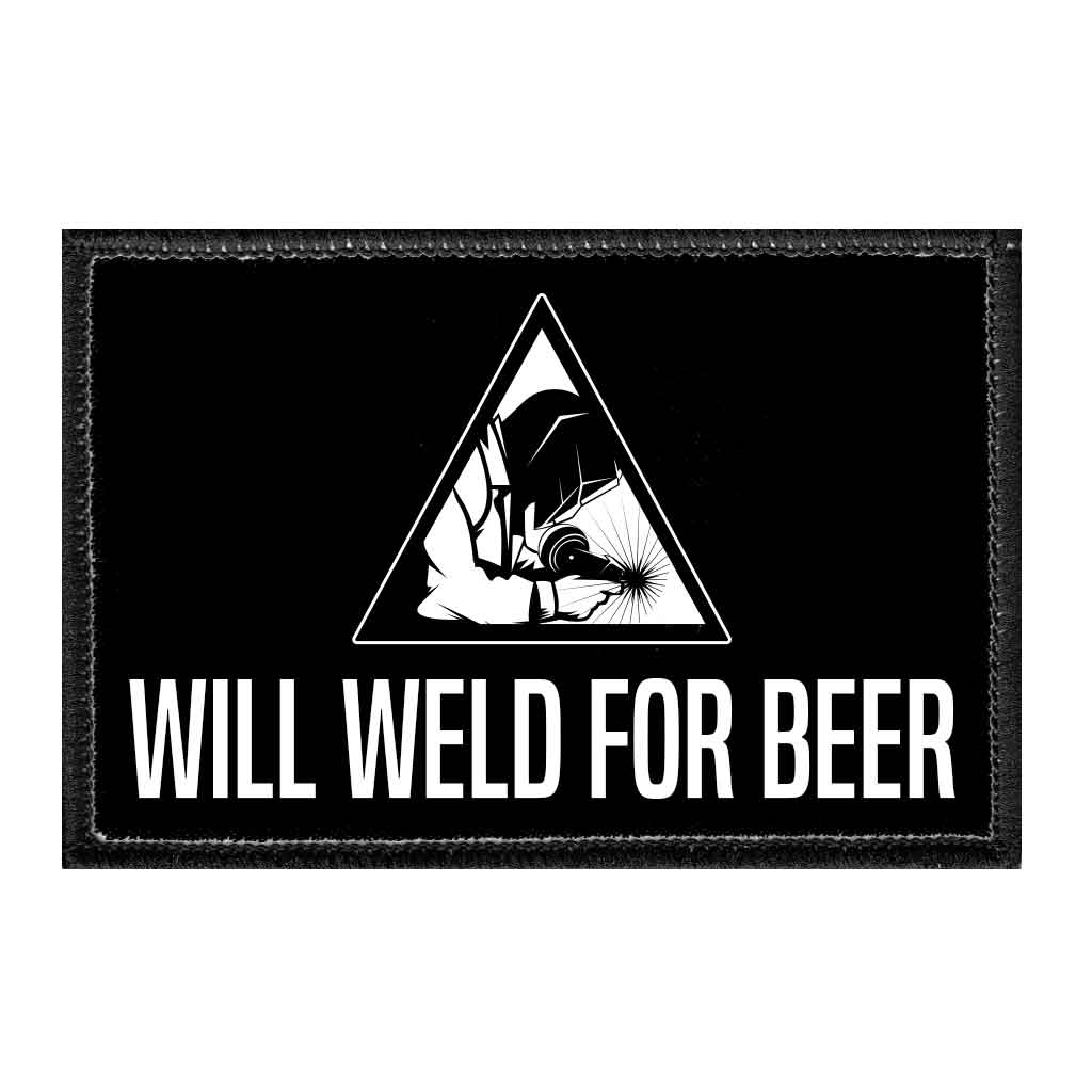 Will Weld For Beer - Removable Patch - Pull Patch - Removable Patches For Authentic Flexfit and Snapback Hats