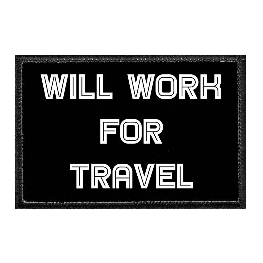Will Work For Travel - Removable Patch - Pull Patch - Removable Patches For Authentic Flexfit and Snapback Hats