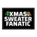 Xmas Sweater Fanatic - Removable Patch - Pull Patch - Removable Patches That Stick To Your Gear