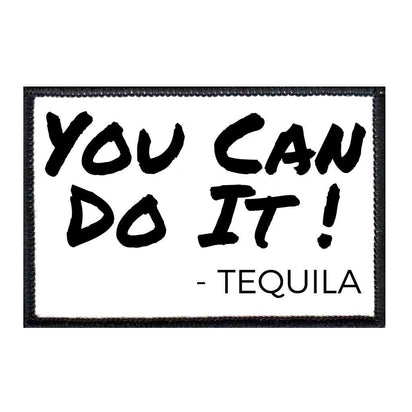 You Can Do It - Tequila - Patch - Pull Patch - Removable Patches For Authentic Flexfit and Snapback Hats