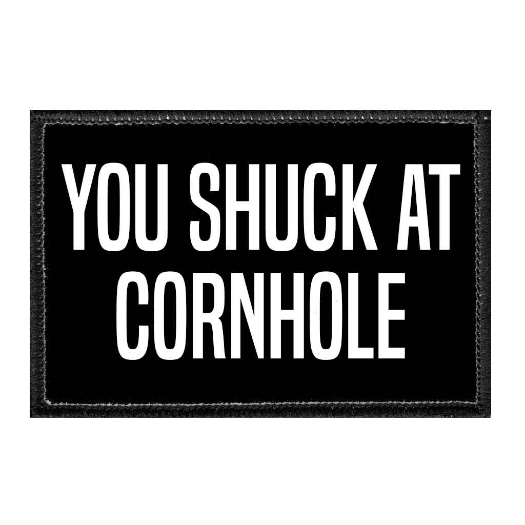 You Shuck At Cornhole - Removable Patch - Pull Patch - Removable Patches For Authentic Flexfit and Snapback Hats