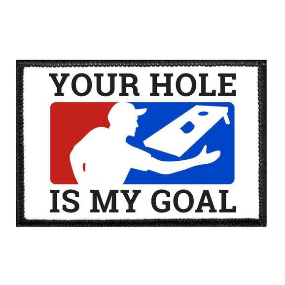 Your Hole Is My Goal - Removable Patch - Pull Patch - Removable Patches For Authentic Flexfit and Snapback Hats