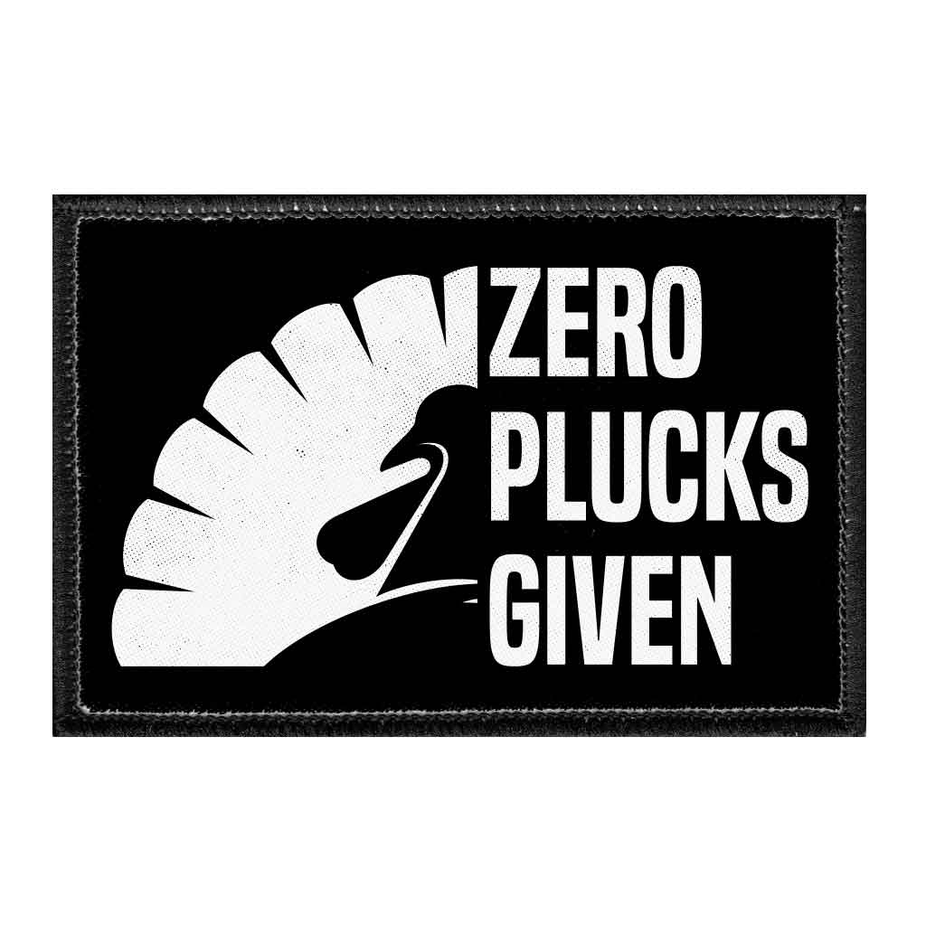 Zero Plucks Given - Removable Patch - Pull Patch - Removable Patches For Authentic Flexfit and Snapback Hats